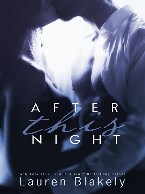 Title details for After This Night by Lauren Blakely - Available